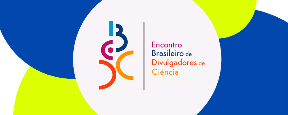 Encontro Brasileiro de Divulgadores de Ciência recebe trabalhos para sua terceira edição